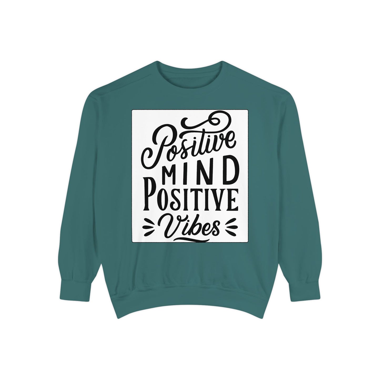 Positive Mind Positive Vibes Sweatshirt