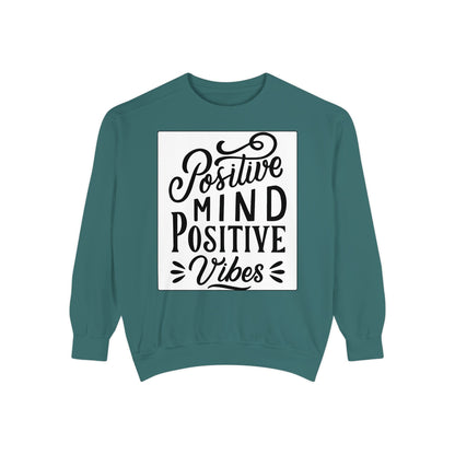 Positive Mind Positive Vibes Sweatshirt