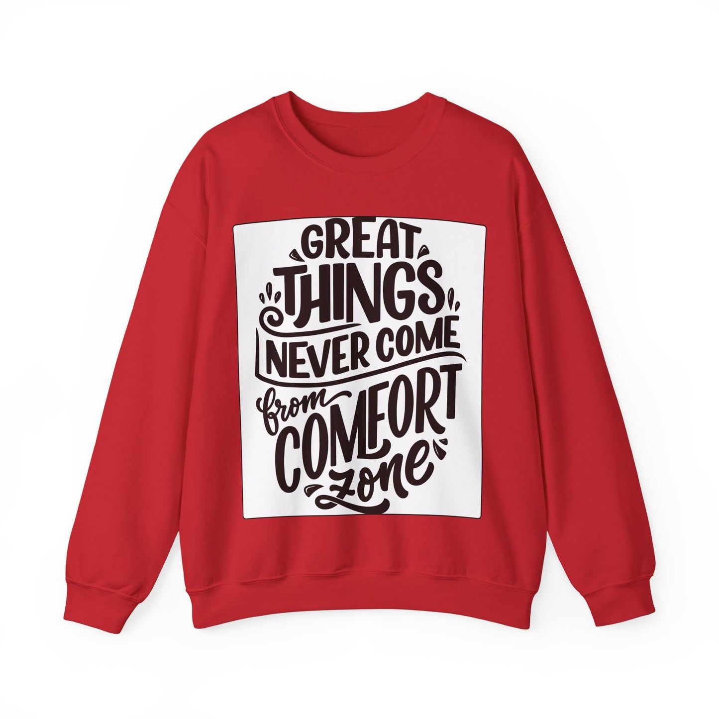Sweatshirt — "Great Things Never Come From Comfort Zone" Motivational Pullover