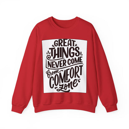 Sweatshirt — "Great Things Never Come From Comfort Zone" Motivational Pullover