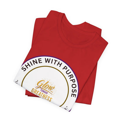 Shine With Purpose "Glow Within Greatness" T-Shirt