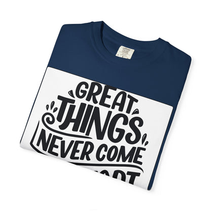 Motivational Tee - "Great Things Never Come From Comfort Zone" Graphic T-Shirt