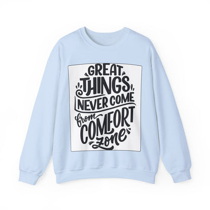Sweatshirt — "Great Things Never Come From Comfort Zone" Motivational Pullover