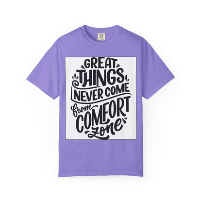 Motivational Tee - "Great Things Never Come From Comfort Zone" Graphic T-Shirt