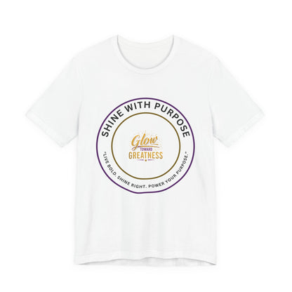 Shine With Purpose "Glow Within Greatness" T-Shirt