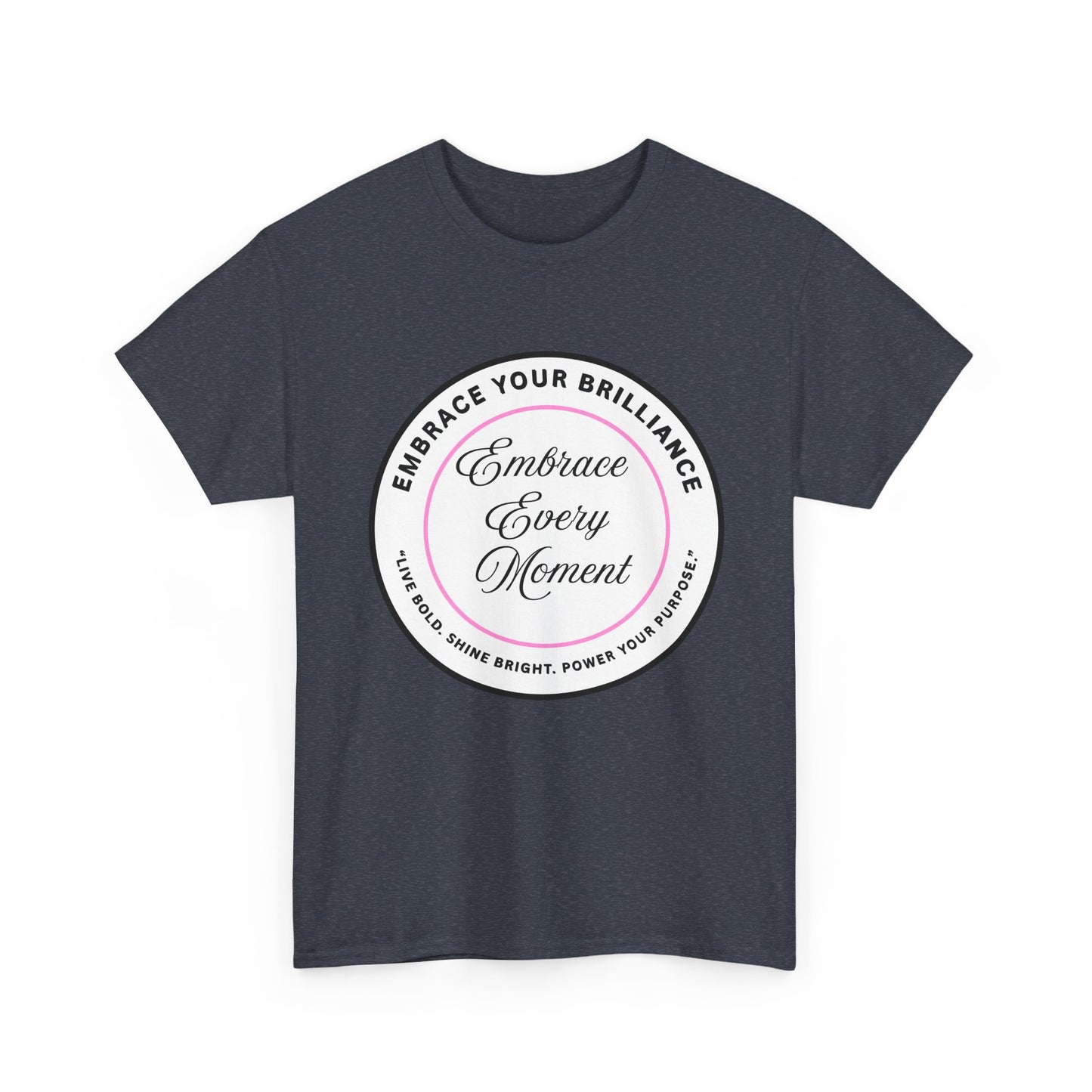 Embrace Your Brilliance Men's Tee — "Embrace Every Moment" Inspirational Graphic Shirt