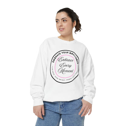 Embrace Every Moment Sweatshirt — Inspirational Cozy Crewneck