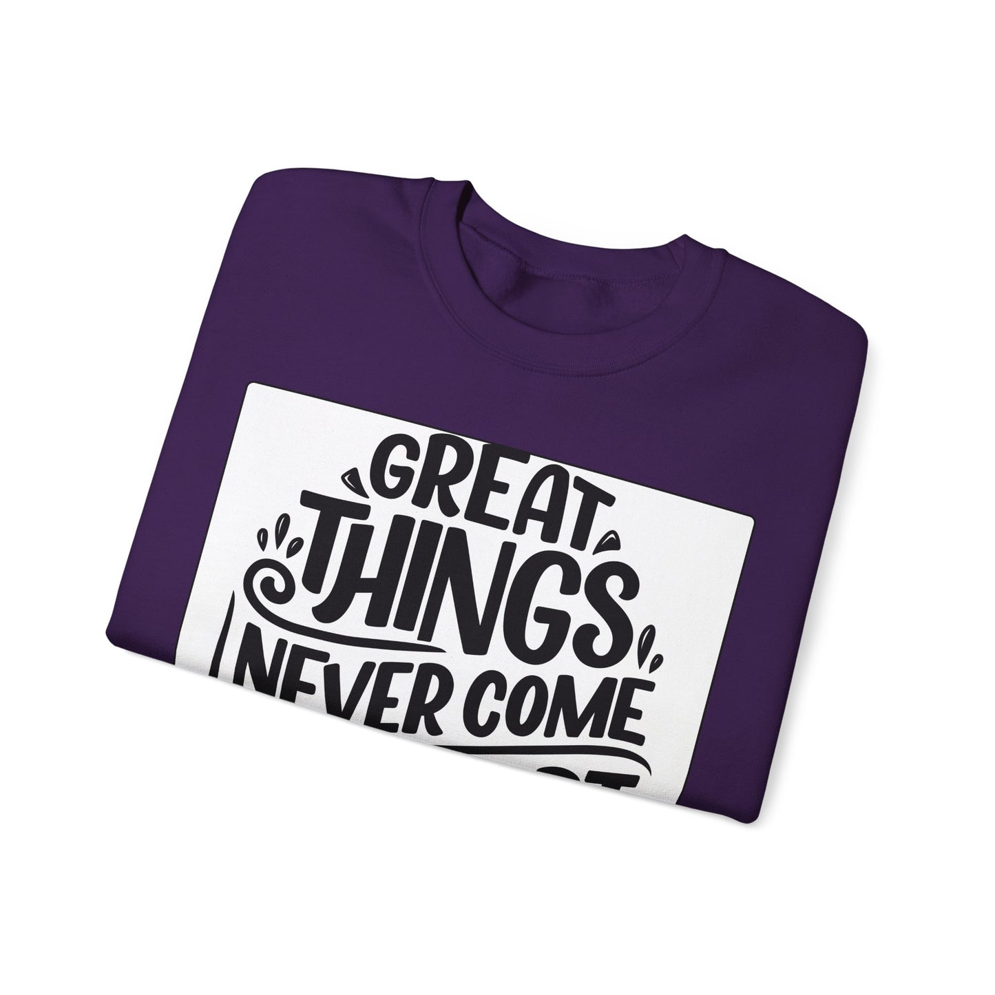 Sweatshirt — "Great Things Never Come From Comfort Zone" Motivational Pullover