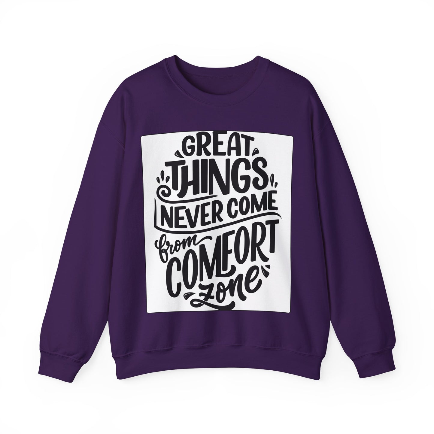Sweatshirt — "Great Things Never Come From Comfort Zone" Motivational Pullover