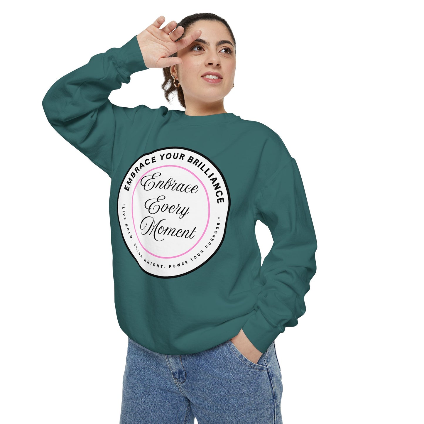 Embrace Every Moment Sweatshirt — Inspirational Cozy Crewneck