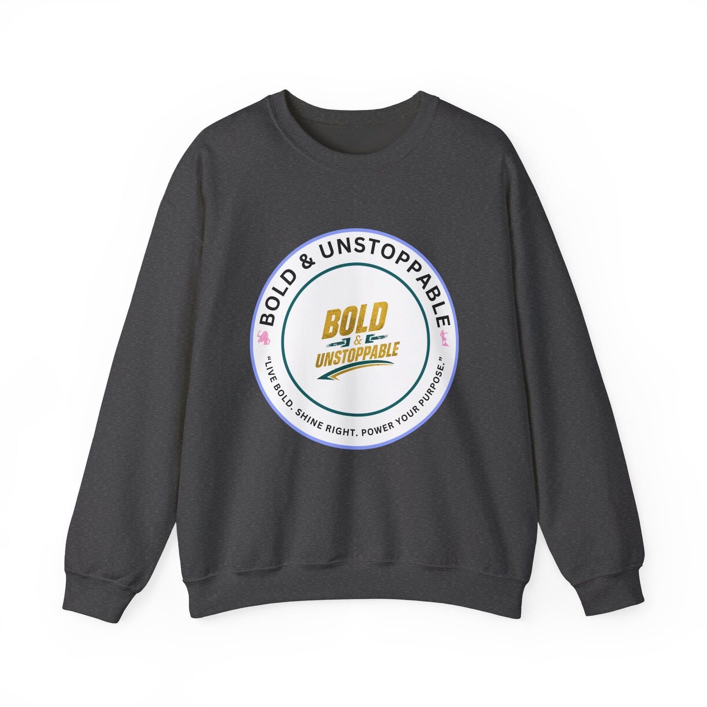 Bold & Unstoppable Crewneck Sweatshirt — Inspirational Graphic Pullover