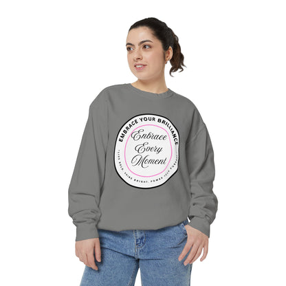 Embrace Every Moment Sweatshirt — Inspirational Cozy Crewneck