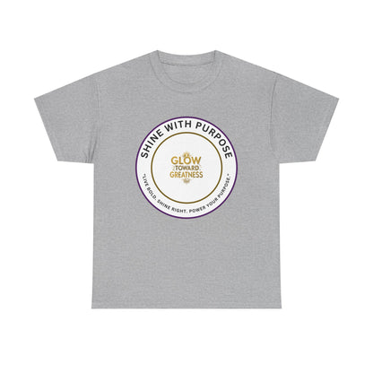 Shine With Purpose Tee — "Glow Toward Greatness" Inspirational Graphic T‑Shirt