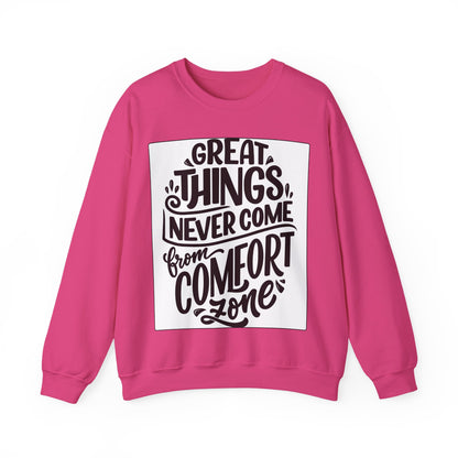 Sweatshirt — "Great Things Never Come From Comfort Zone" Motivational Pullover