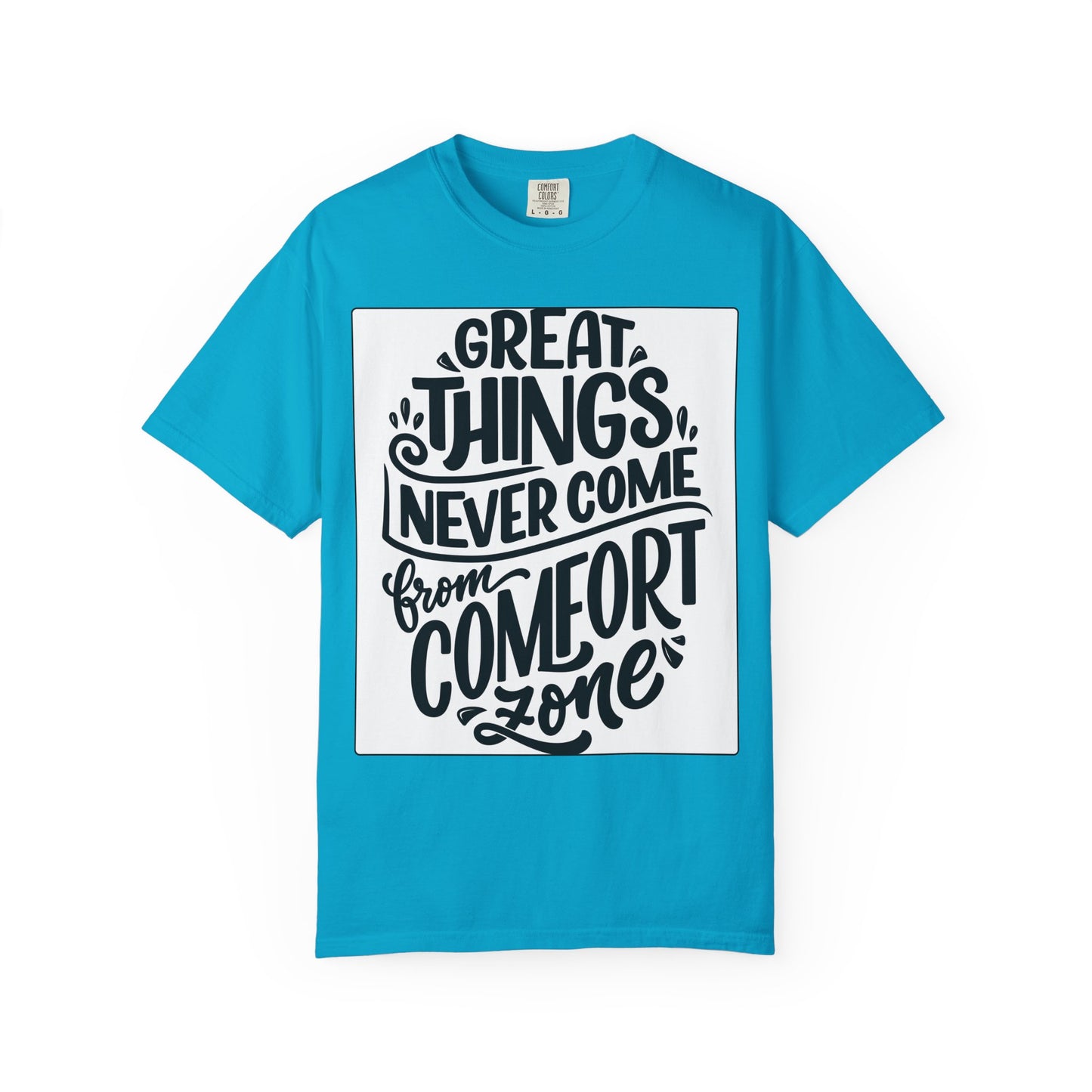 Motivational Tee - "Great Things Never Come From Comfort Zone" Graphic T-Shirt