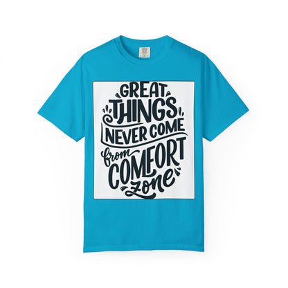Motivational Tee - "Great Things Never Come From Comfort Zone" Graphic T-Shirt