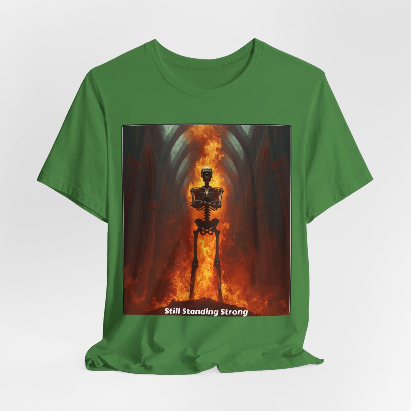 Still Standing Strong T-Shirt — Fiery Skeleton Gothic Tee