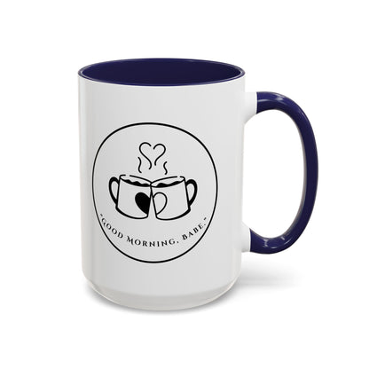 Coffee Mug — "Good Morning, Babe" Accent Ceramic Mug (11/15oz)