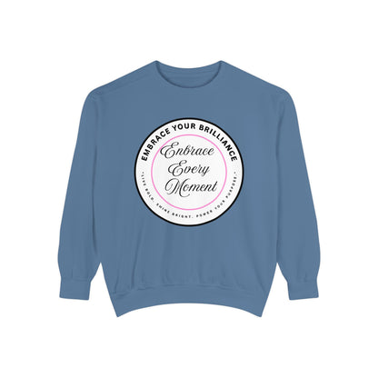 Embrace Every Moment Sweatshirt — Inspirational Cozy Crewneck