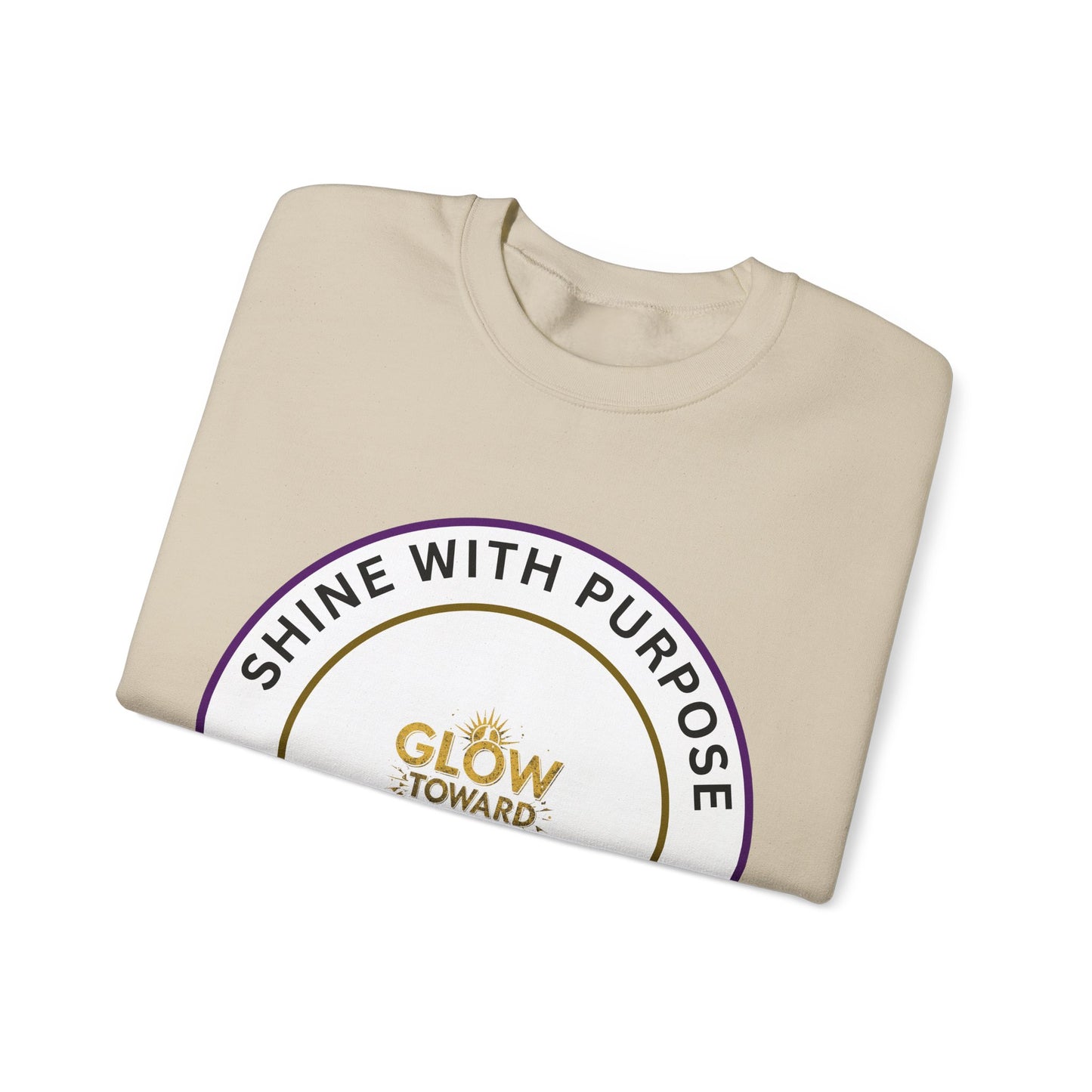 Shine With Purpose Crewneck Sweatshirt — "Glow Toward Greatness" Inspirational Pullover