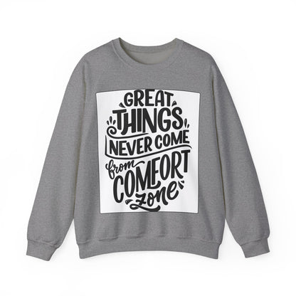 Sweatshirt — "Great Things Never Come From Comfort Zone" Motivational Pullover