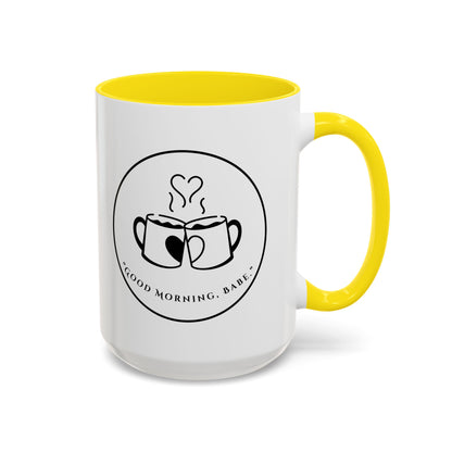 Coffee Mug — "Good Morning, Babe" Accent Ceramic Mug (11/15oz)