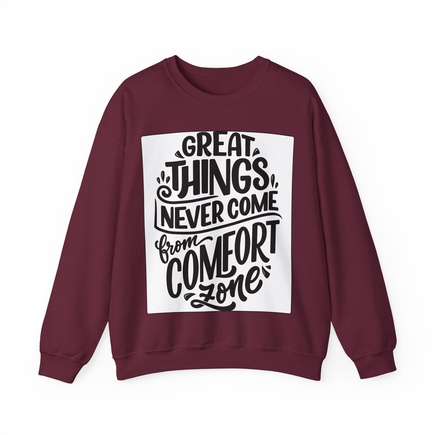 Sweatshirt — "Great Things Never Come From Comfort Zone" Motivational Pullover