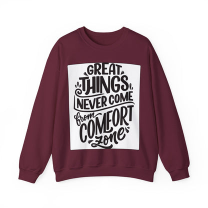 Sweatshirt — "Great Things Never Come From Comfort Zone" Motivational Pullover