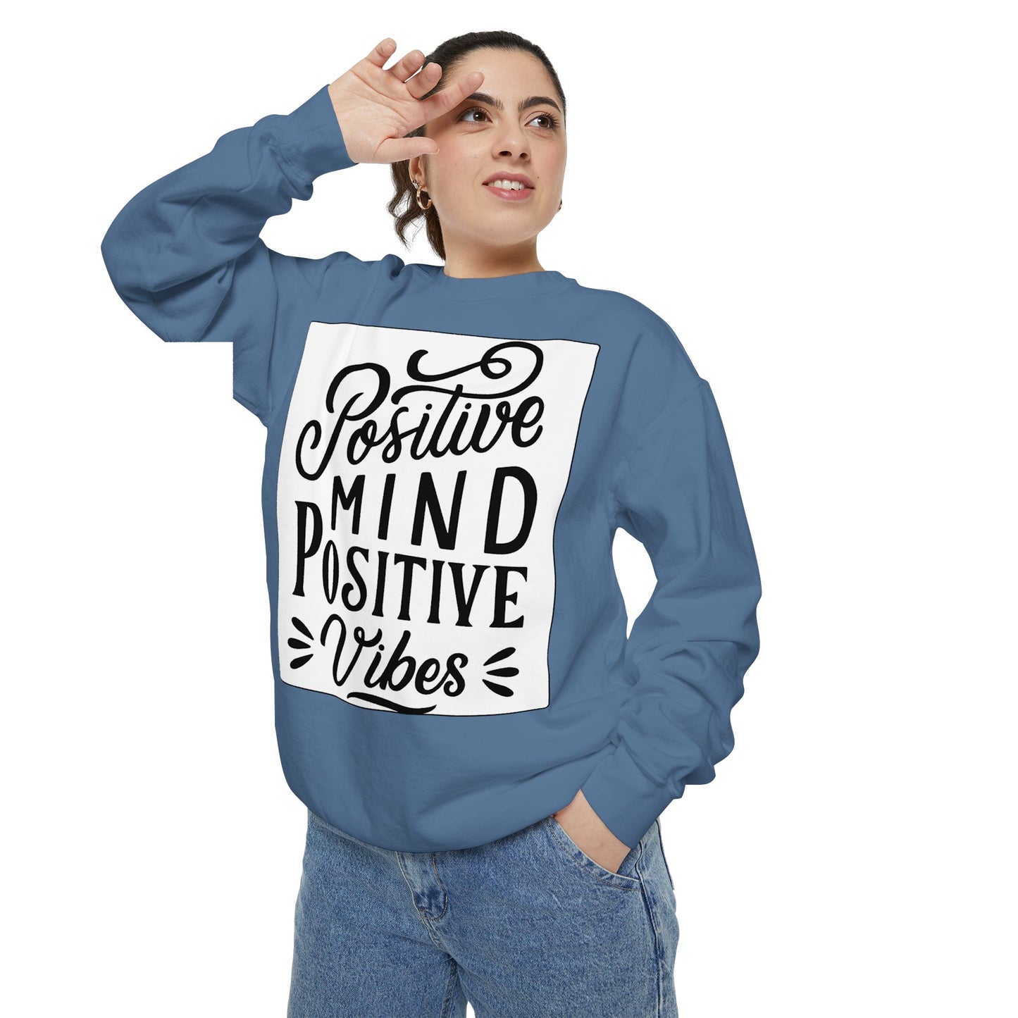 Positive Mind Positive Vibes Sweatshirt