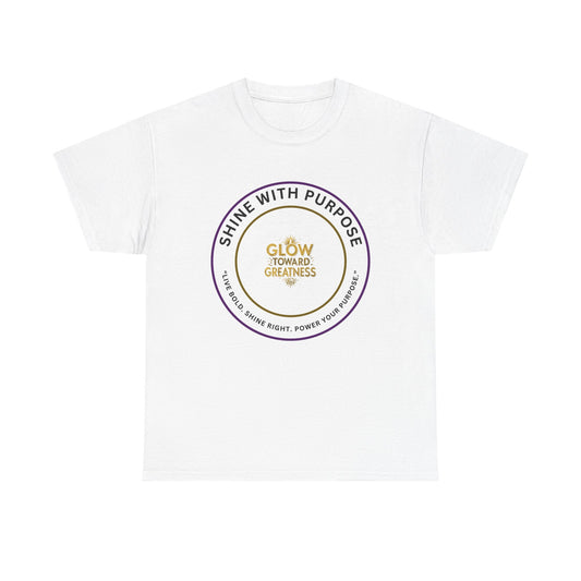 Shine With Purpose Tee — "Glow Toward Greatness" Inspirational Graphic T‑Shirt