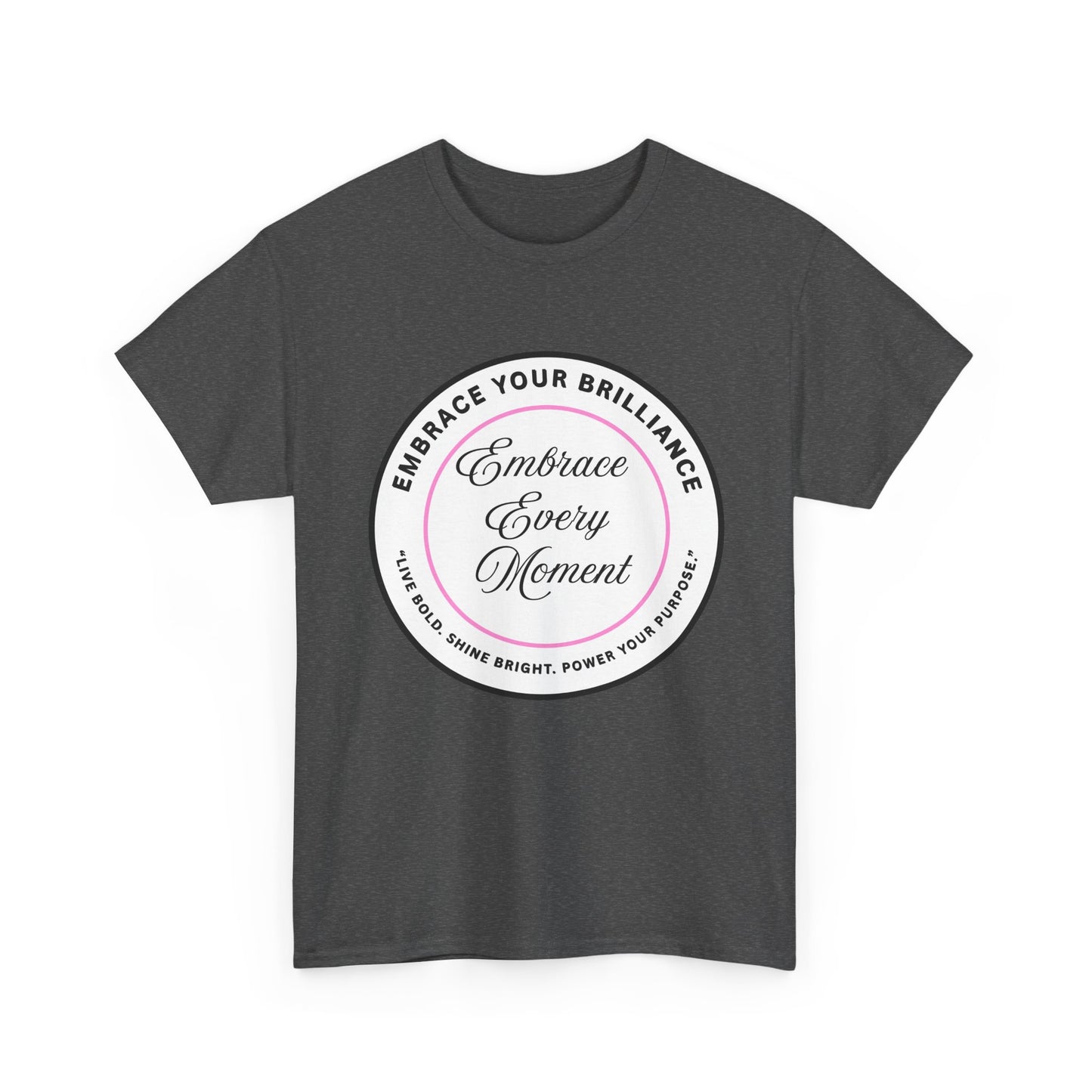 Embrace Your Brilliance Men's Tee — "Embrace Every Moment" Inspirational Graphic Shirt