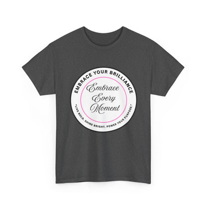 Embrace Your Brilliance Men's Tee — "Embrace Every Moment" Inspirational Graphic Shirt