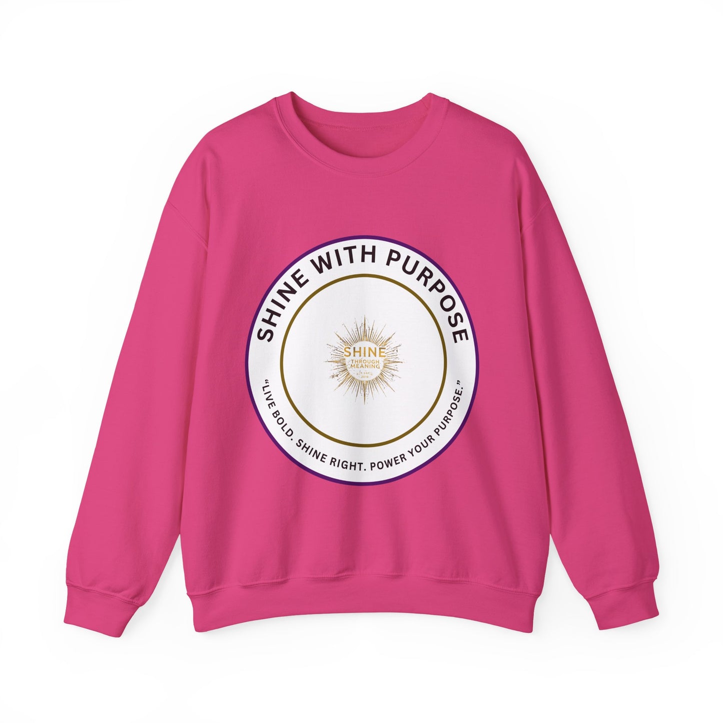 Shine With Purpose Crewneck Sweatshirt — Inspirational Graphic Pullover