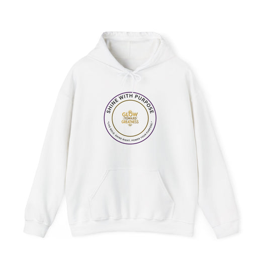 Shine With Purpose Hoodie – "Glow Towards Greatness" Inspirational Pullover