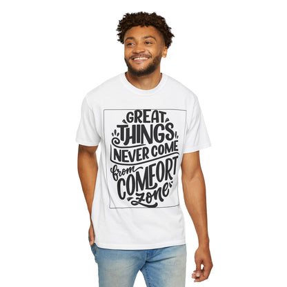 Motivational Tee - "Great Things Never Come From Comfort Zone" Graphic T-Shirt