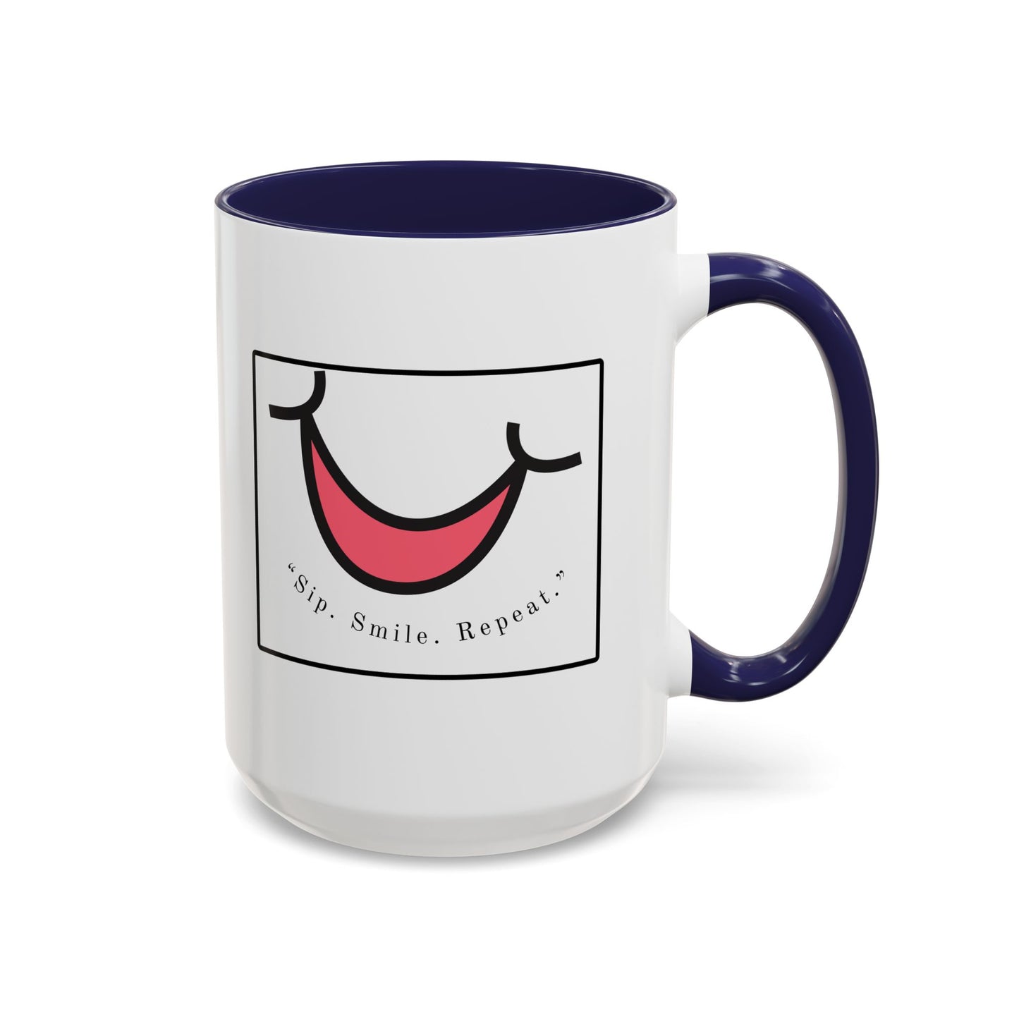 Smile Coffee Mug – "Sip. Smile. Repeat." Accent Ceramic Mug (11/15 oz)