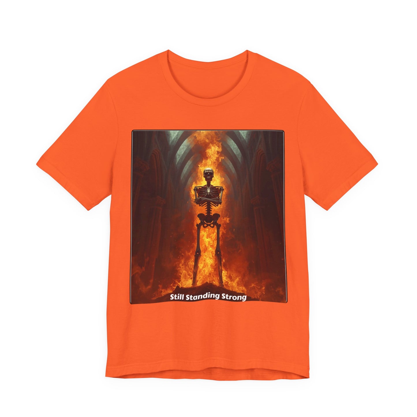 Still Standing Strong T-Shirt — Fiery Skeleton Gothic Tee