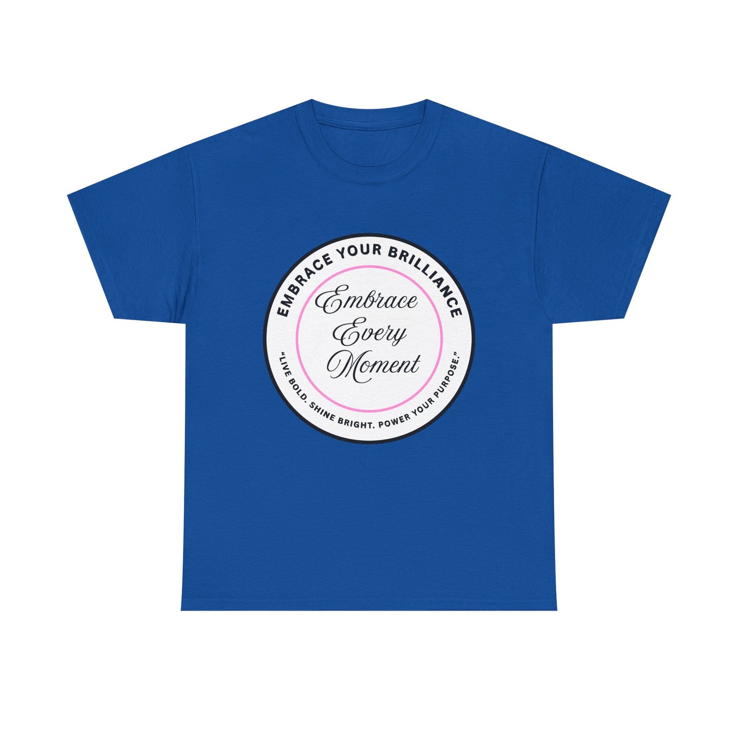 Embrace Your Brilliance Men's Tee — "Embrace Every Moment" Inspirational Graphic Shirt