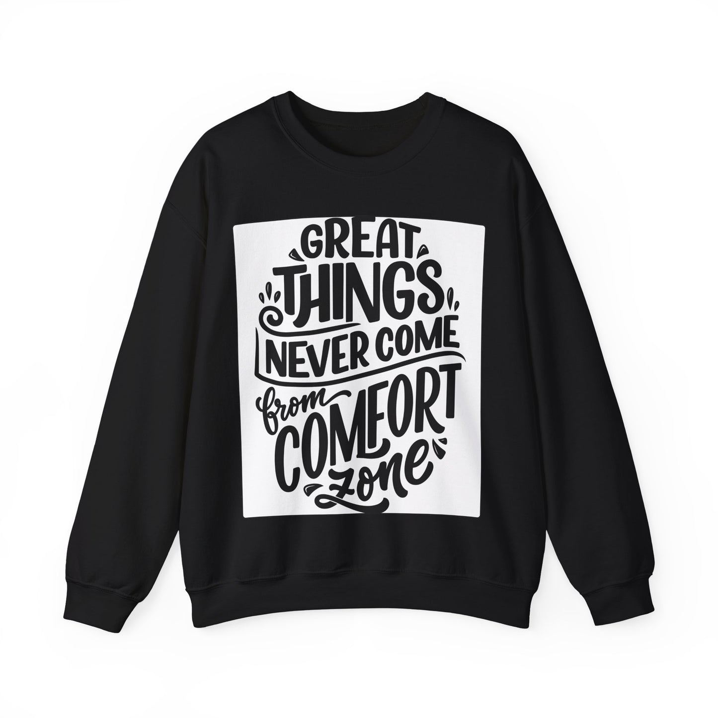 Sweatshirt — "Great Things Never Come From Comfort Zone" Motivational Pullover