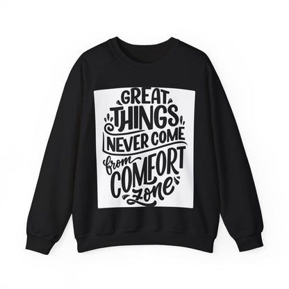 Sweatshirt — "Great Things Never Come From Comfort Zone" Motivational Pullover