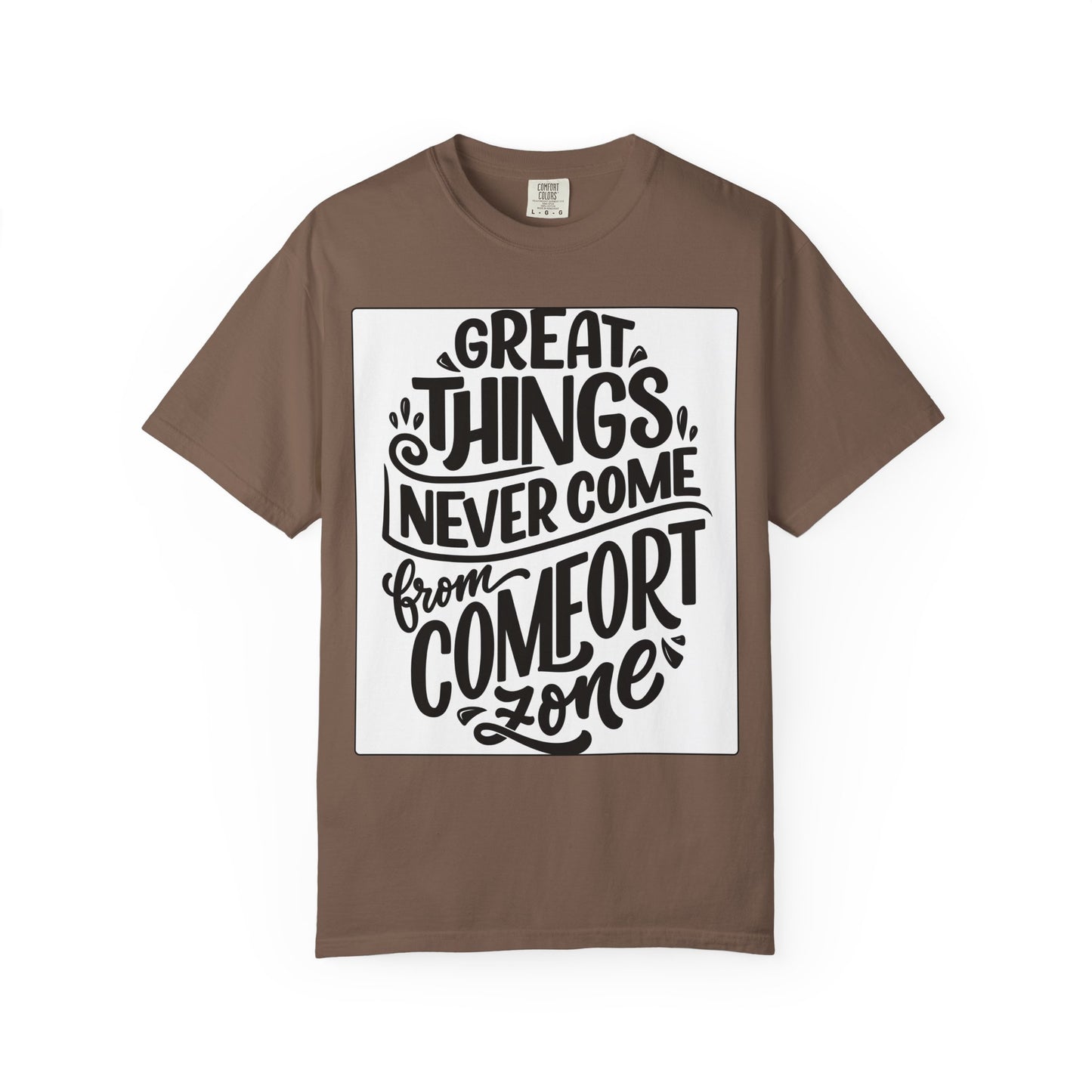 Motivational Tee - "Great Things Never Come From Comfort Zone" Graphic T-Shirt
