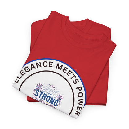 Strong & Elegant Tee — "Elegance Meets Power" Graphic T-Shirt