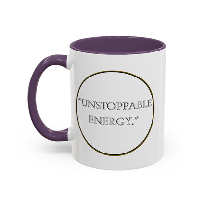 Unstoppable Energy Accent Coffee Mug — Motivational Ceramic Mug (11/15 oz)