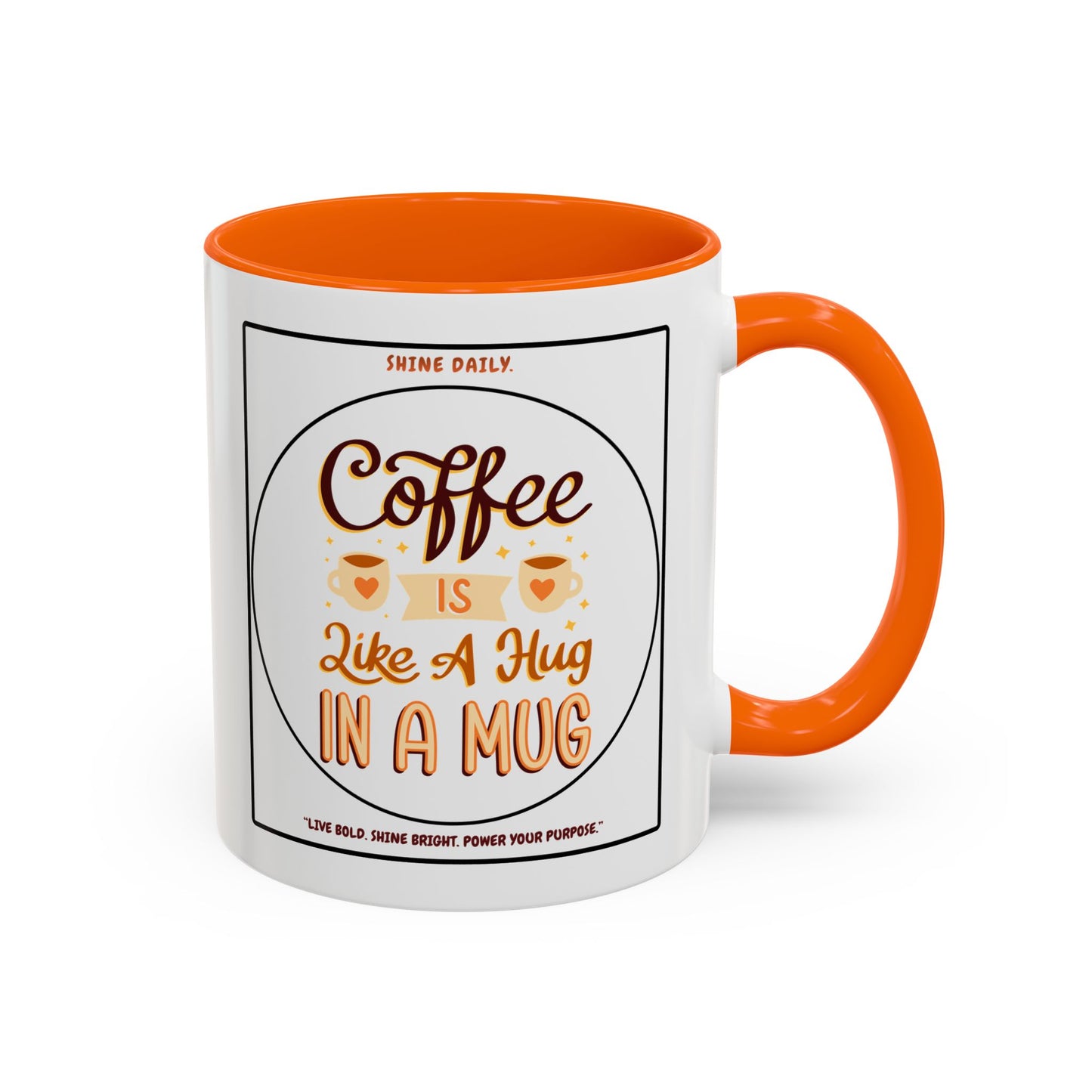 Coffee Mug — "Coffee Is Like A Hug In A Mug" Accent Ceramic Mug (11/15oz)