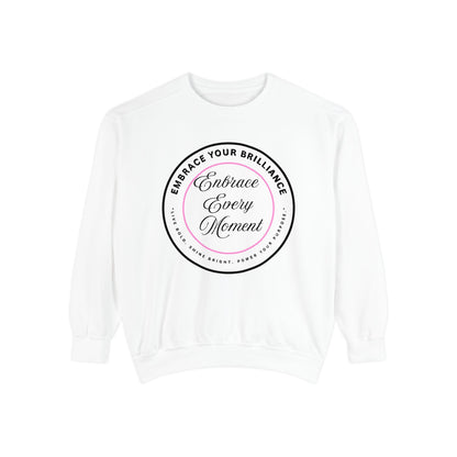 Embrace Every Moment Sweatshirt — Inspirational Cozy Crewneck