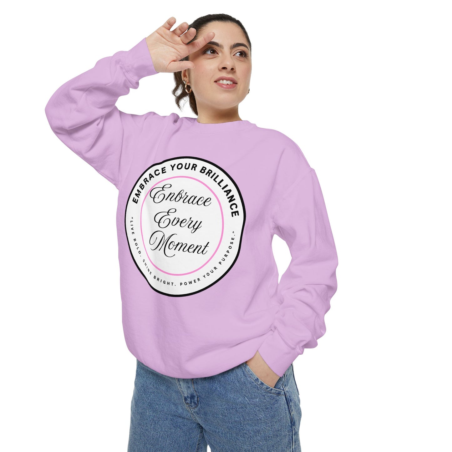 Embrace Every Moment Sweatshirt — Inspirational Cozy Crewneck