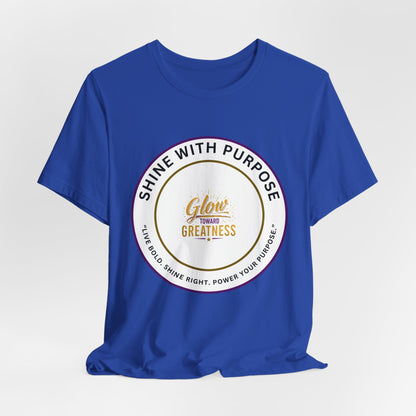 Shine With Purpose "Glow Within Greatness" T-Shirt