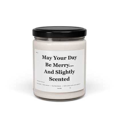 Soy Candle — “May Your Day Be Merry… And Slightly Scented” Holiday Gift Candle