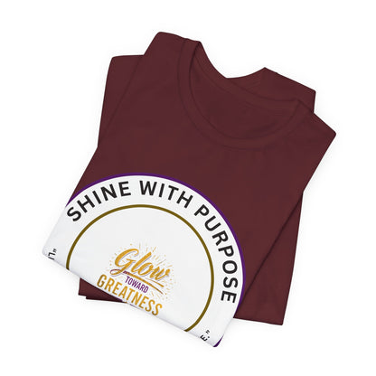 Shine With Purpose "Glow Within Greatness" T-Shirt