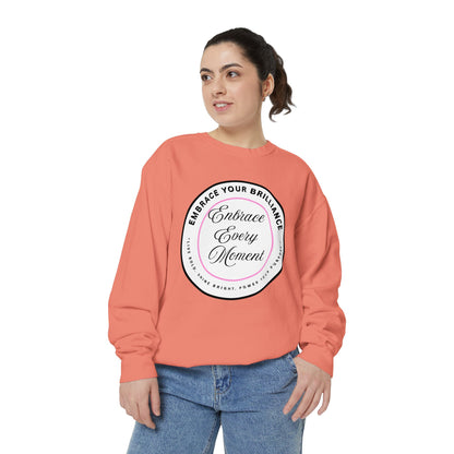Embrace Every Moment Sweatshirt — Inspirational Cozy Crewneck